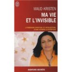 Ma vie et l'invisible